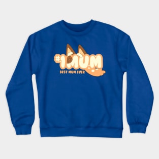 Best Mum Ever Crewneck Sweatshirt